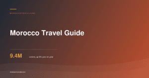 Morocco Travel Guide cover: 9.4 million visitors, up 6% year on year